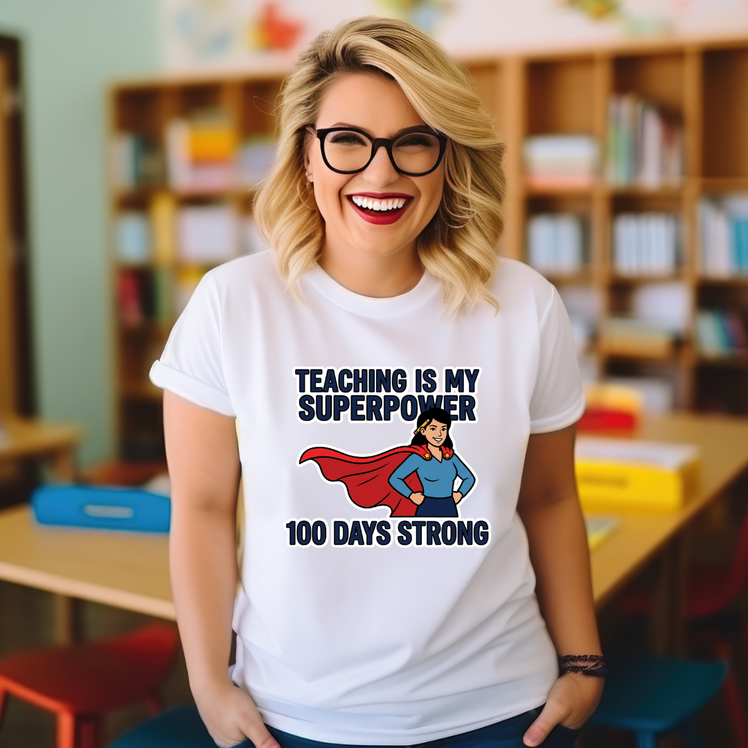Teacher T-shirt - 100 Days - 100 Days Superpower