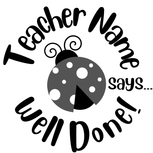 Gray Lady Bug Well Done! Personalised Teacher Stamp Self-inking 30mm round