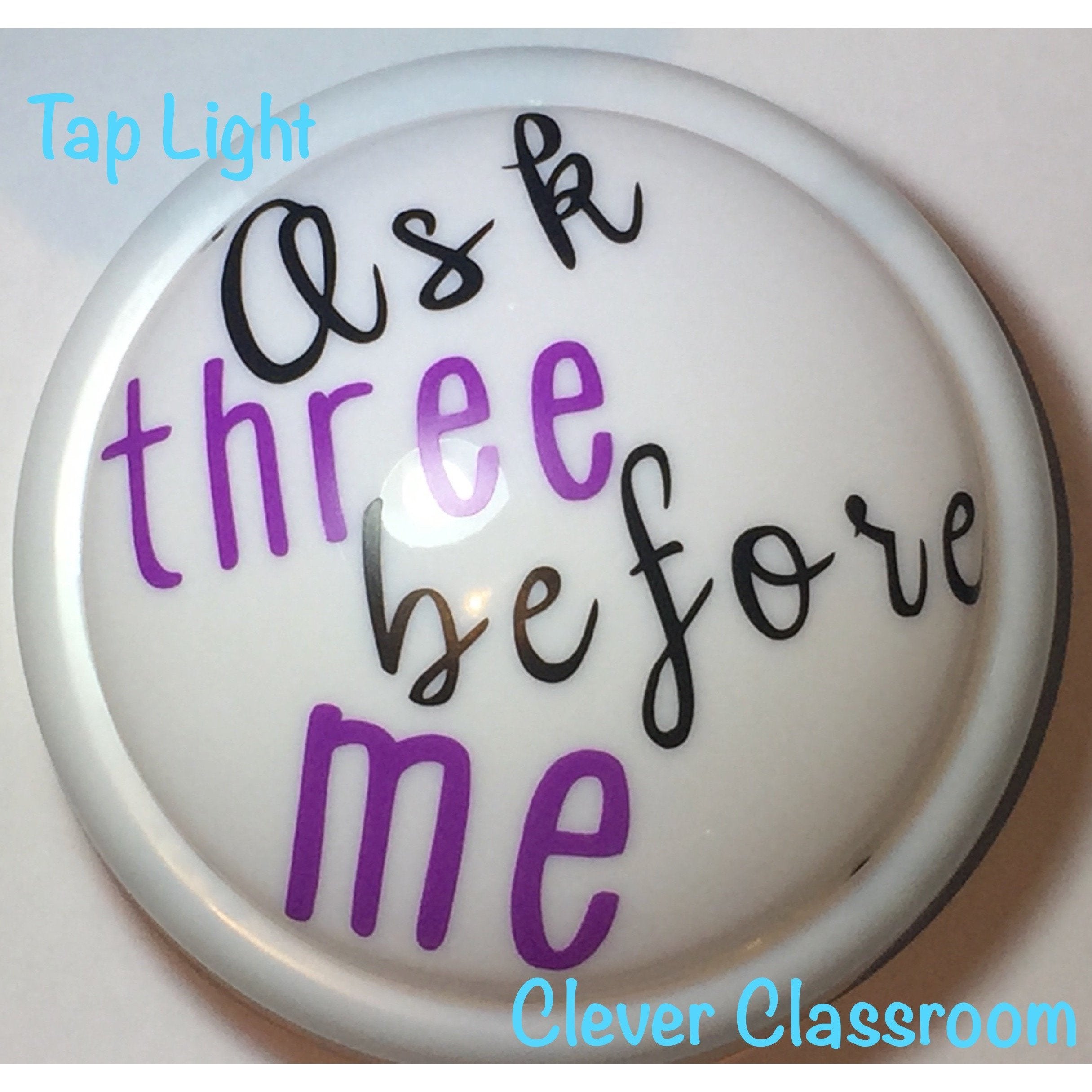 cleverclassroom-net-au - LARGE "Ask three before me" - Tap / Touch / Push Lights - 140mm / 5.5inch diameter - Tap Lights