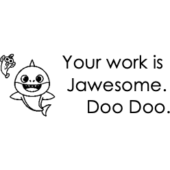 Light Gray Your work is Jawesome. Teacher Stamp - Rectangle 18 x 54mm