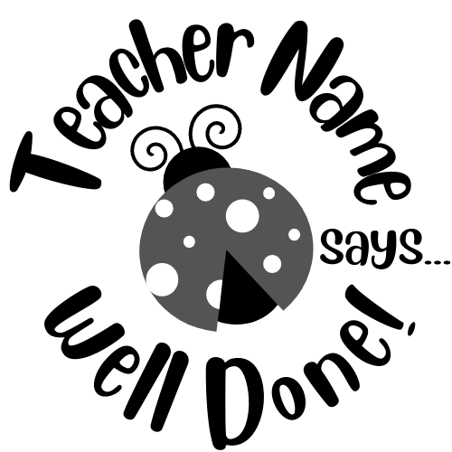 Gray Lady Bug Well Done!  Personalised Teacher Stamp Self-inking 30mm round