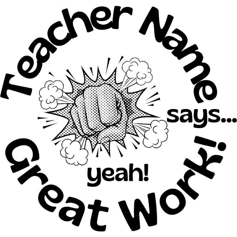 Black Fist Bump Great Work!  Personalised Teacher Stamp Self-inking 30mm round