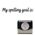 Black My spelling goal is:  Teacher Stamp - Rectangle 18 x 54mm