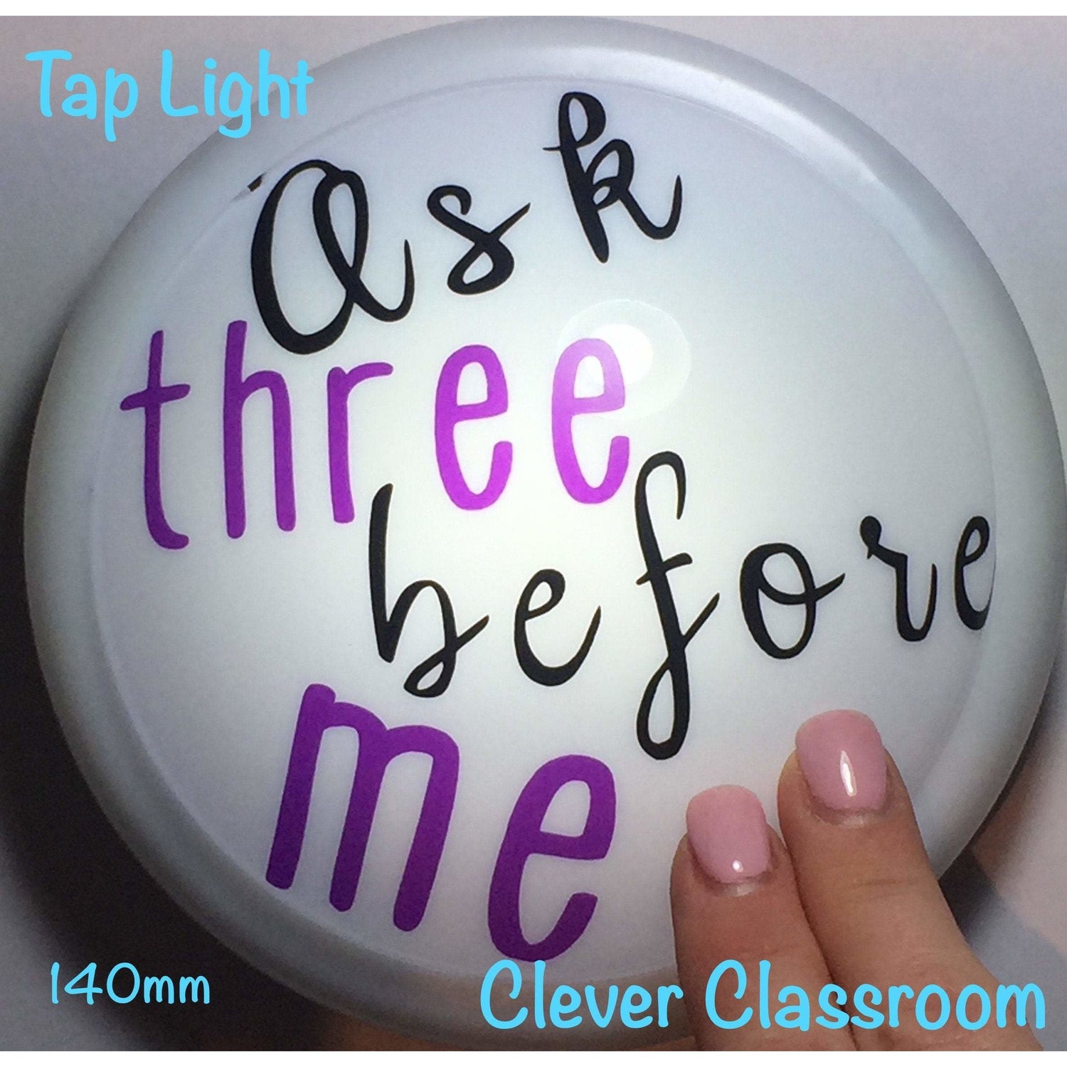 cleverclassroom-net-au - LARGE &quot;Ask three before me&quot; - Tap / Touch / Push Lights - 140mm / 5.5inch diameter - Tap Lights