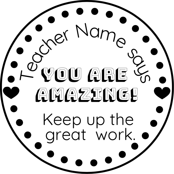 Black You are amazing! PersonalisedTeacher Stamp Self-inking 40mm round